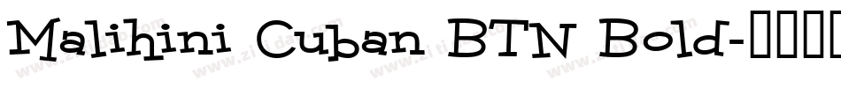 Malihini Cuban BTN Bold字体转换